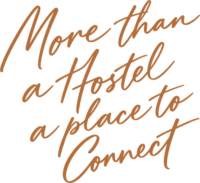 More than a hostel, a place to connect.